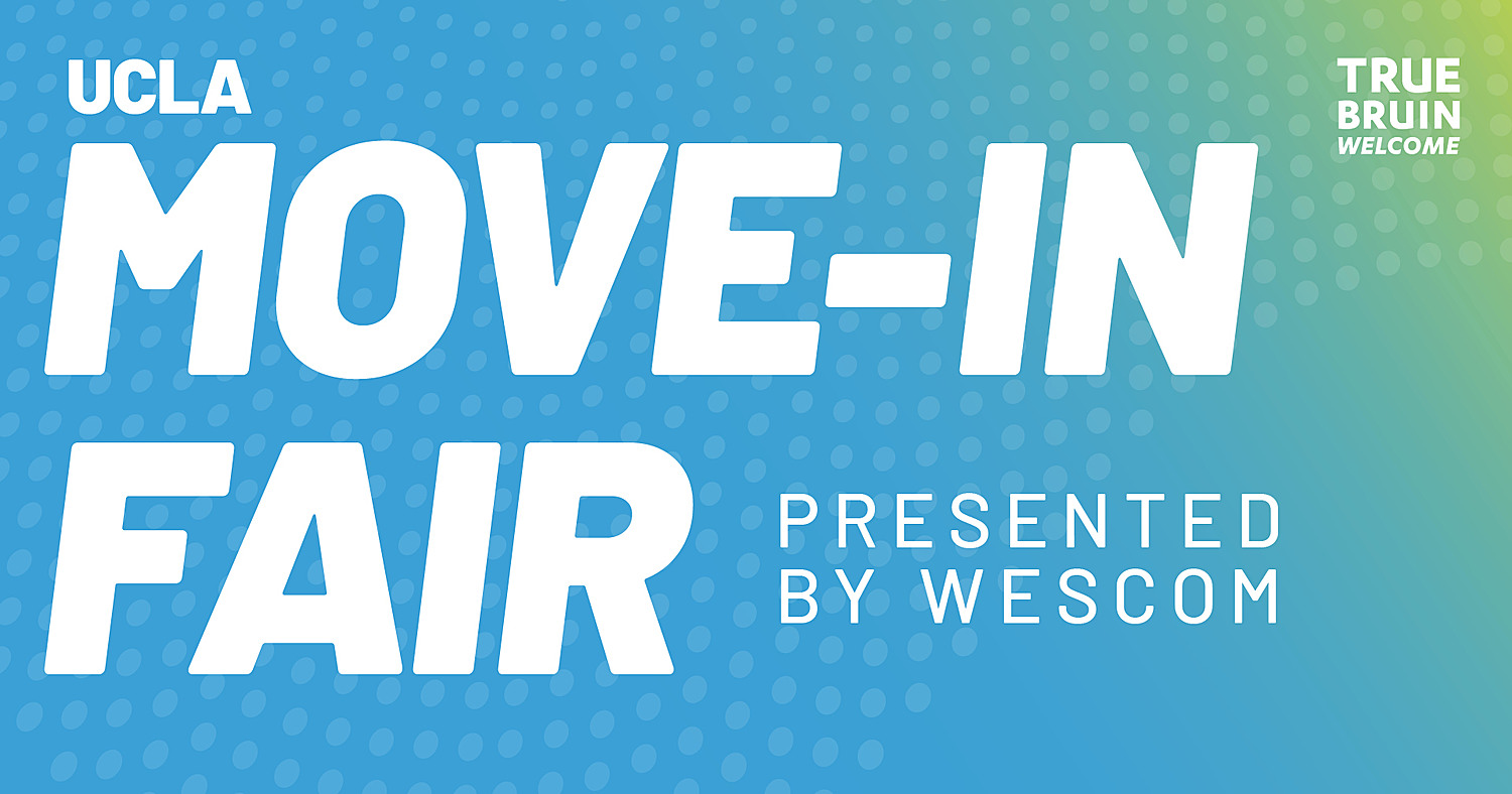 UCLA Move-In Fair presented by Wescom - True Bruin Welcome