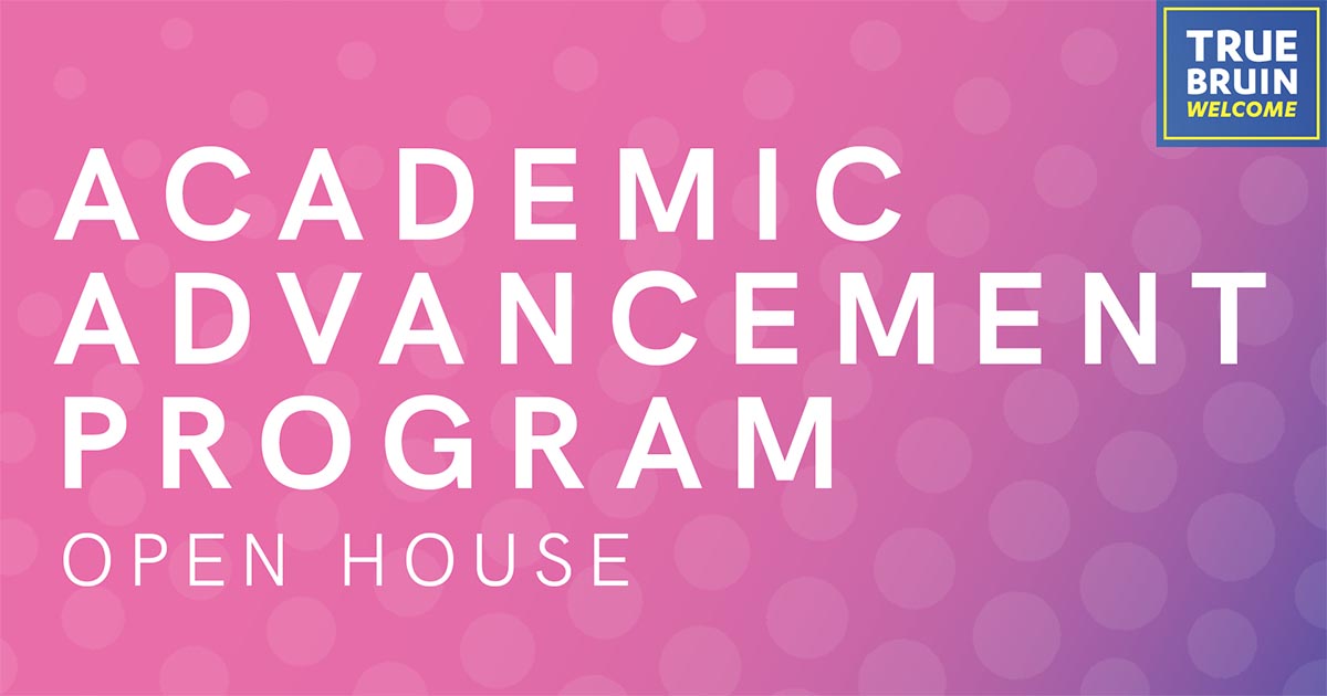 Academic Advancement Program Open House