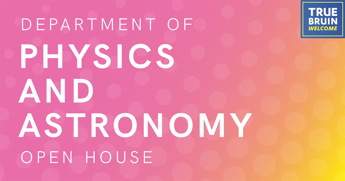 Department of Physics and Astronomy Open House