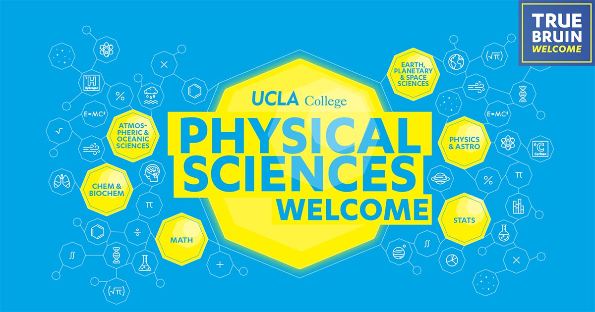 Physical Sciences Welcome: How to Thrive in the Sciences at UCLA and Beyond
