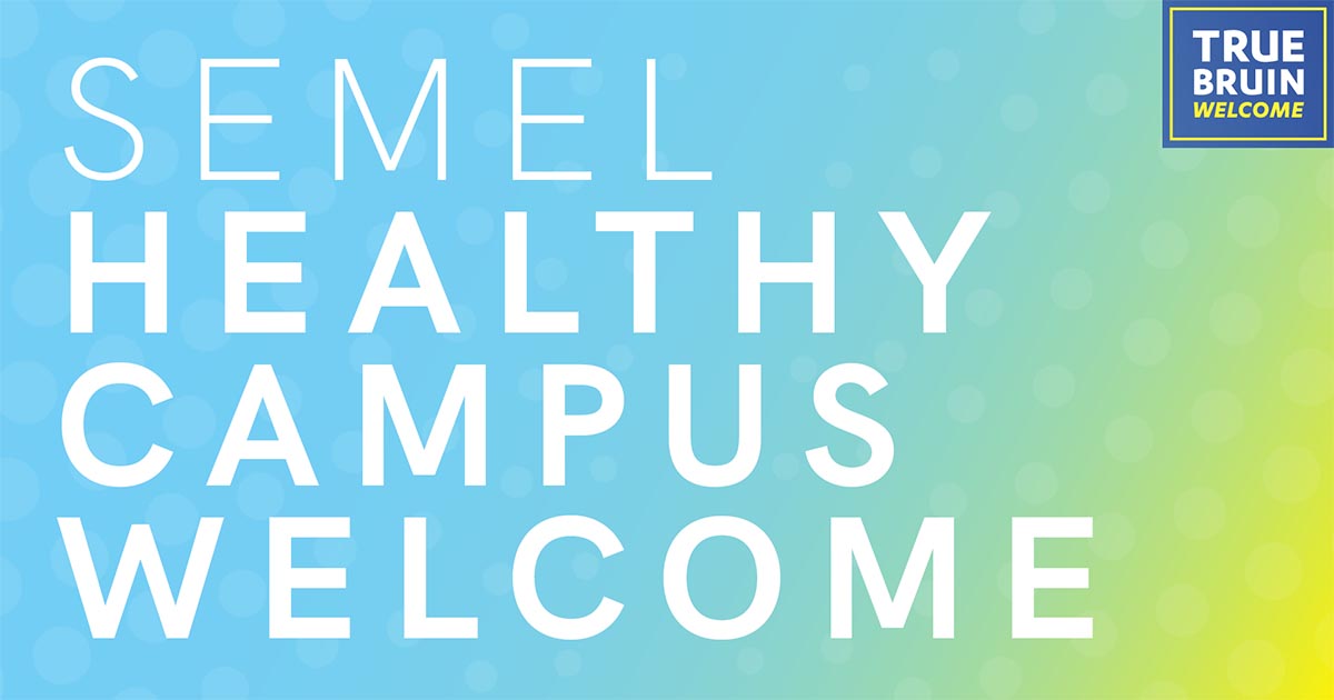 Semel Healthy Campus Welcome