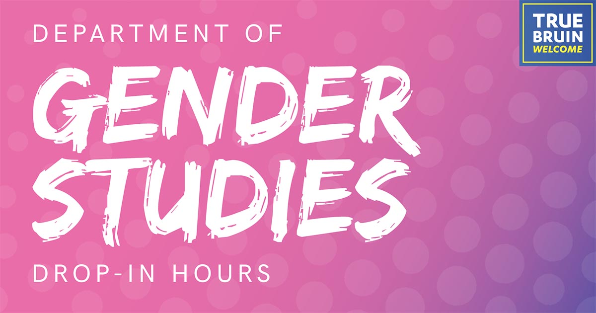 Department of Gender Studies Drop-In Hours