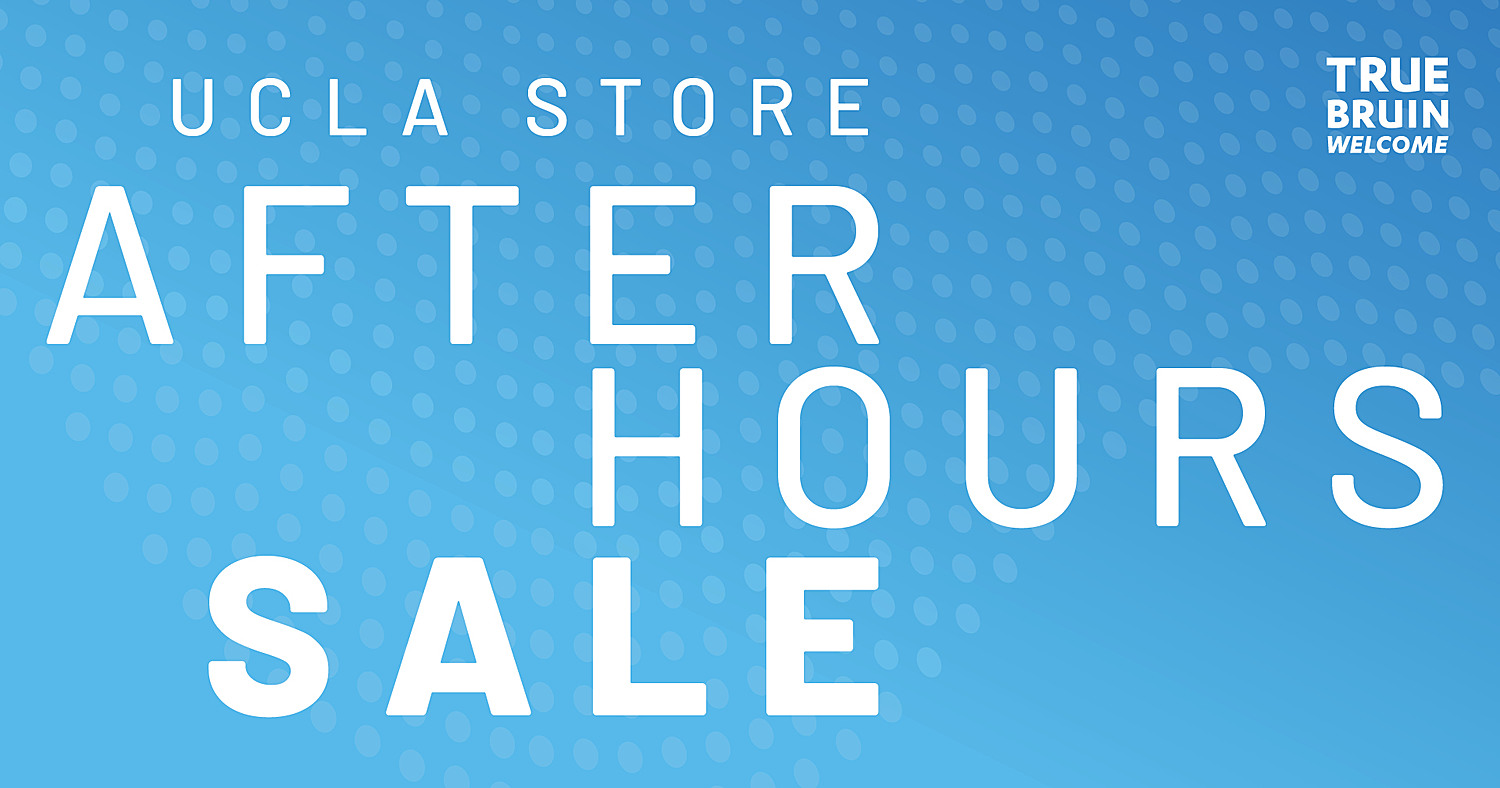 UCLA Store After Hours Sale - True Bruin Welcome