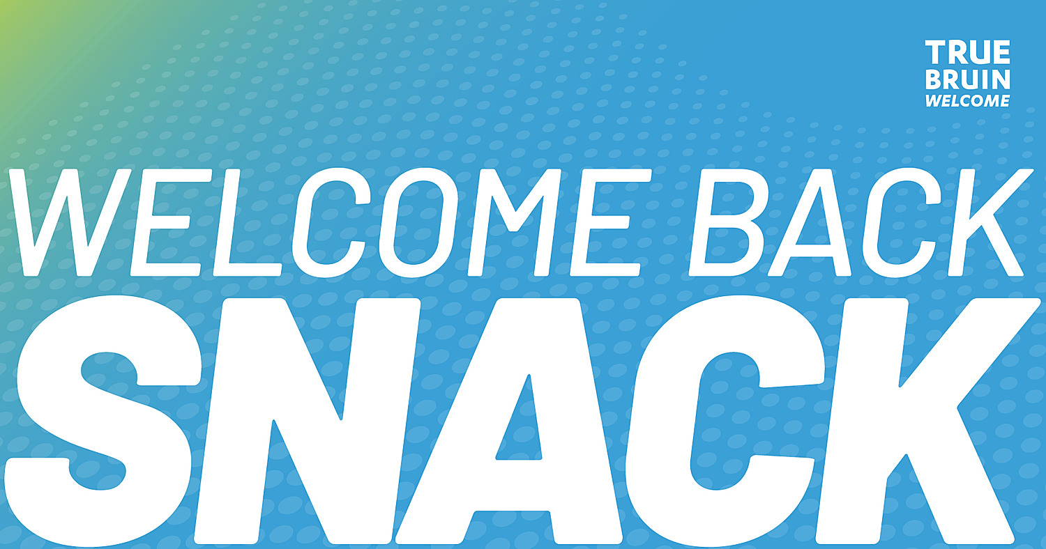 Welcome Back Snack - True Bruin Welcome