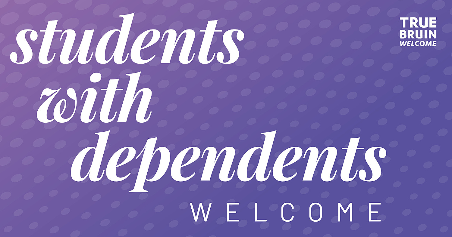 Students with Dependents Welcome - True Bruin Welcome