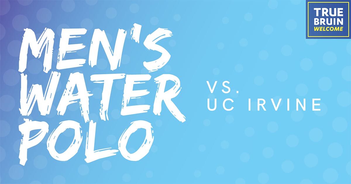 Men's Water Polo: UCLA vs. UC Irvine