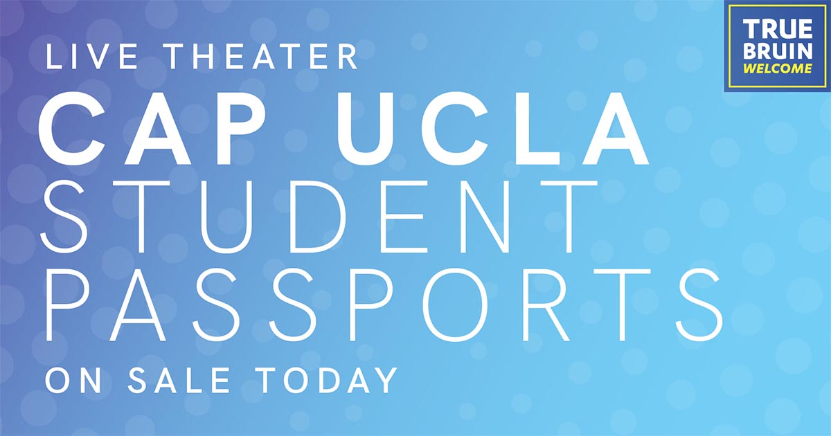 CAP UCLA Student Passports On Sale Today