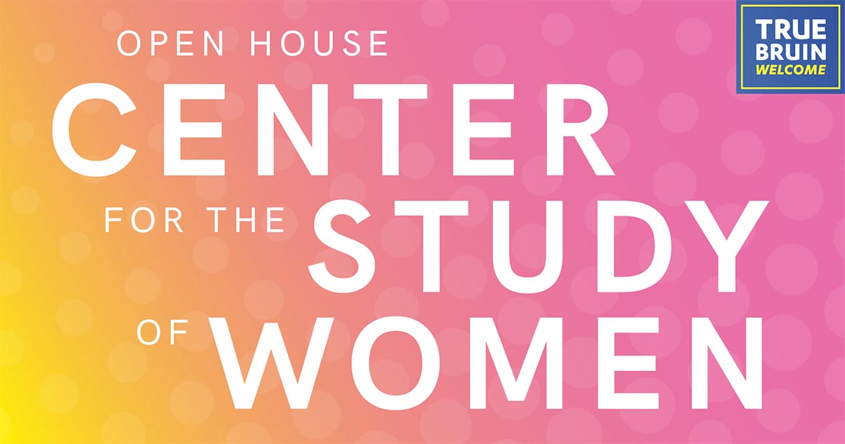 Center for the Study of Women Open House