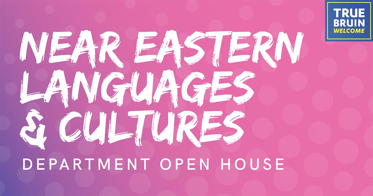 Department of Near Eastern Languages & Cultures Open House