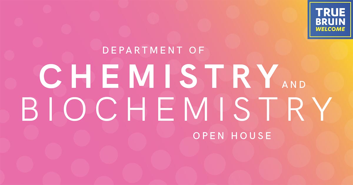 Department of Chemistry & Biochemistry Open House